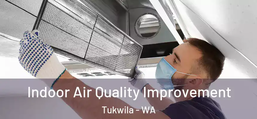  Indoor Air Quality Improvement Tukwila - WA